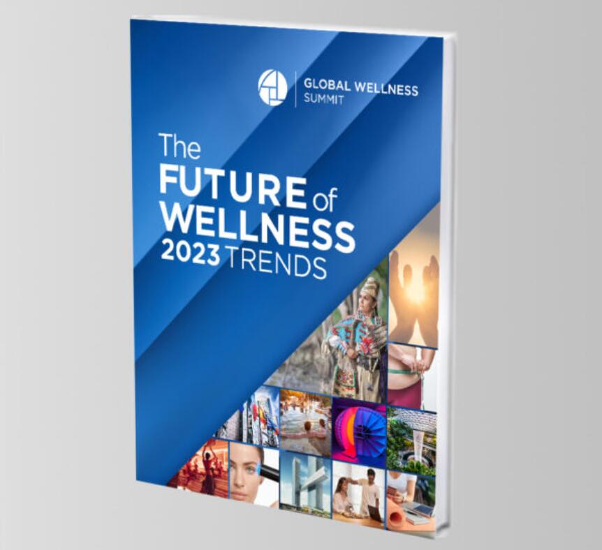 The Global Wellness Summit Releases the 12 Major Trends in the Future
