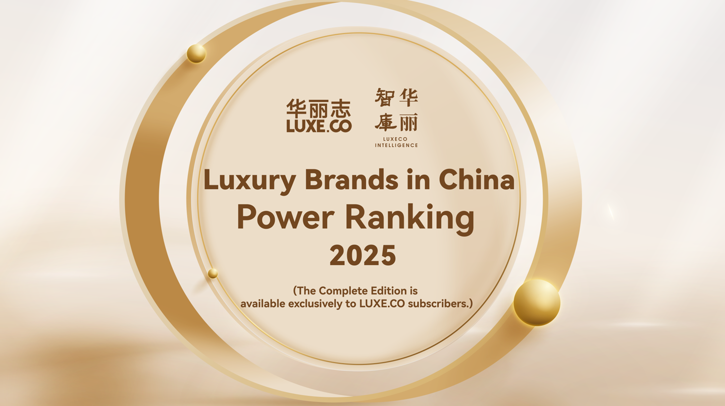 Exclusive | 10 Insights on China’s Luxury Market from LUXE.CO